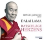 Dalai Lama - Ratschl�ge des Herzens